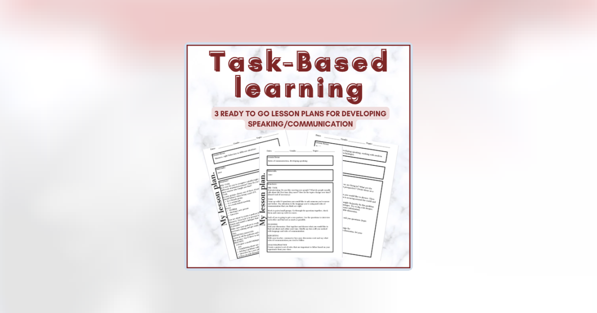 Task-based learning | Set of 3 lesson plans | Developing speaking ...