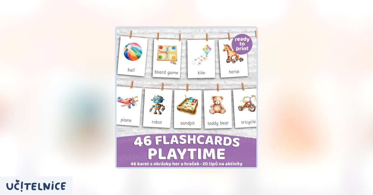 FLASHCARDS PLAYTIME & TOYS | Karty a 20 aktivit do výuky | Učitelnice