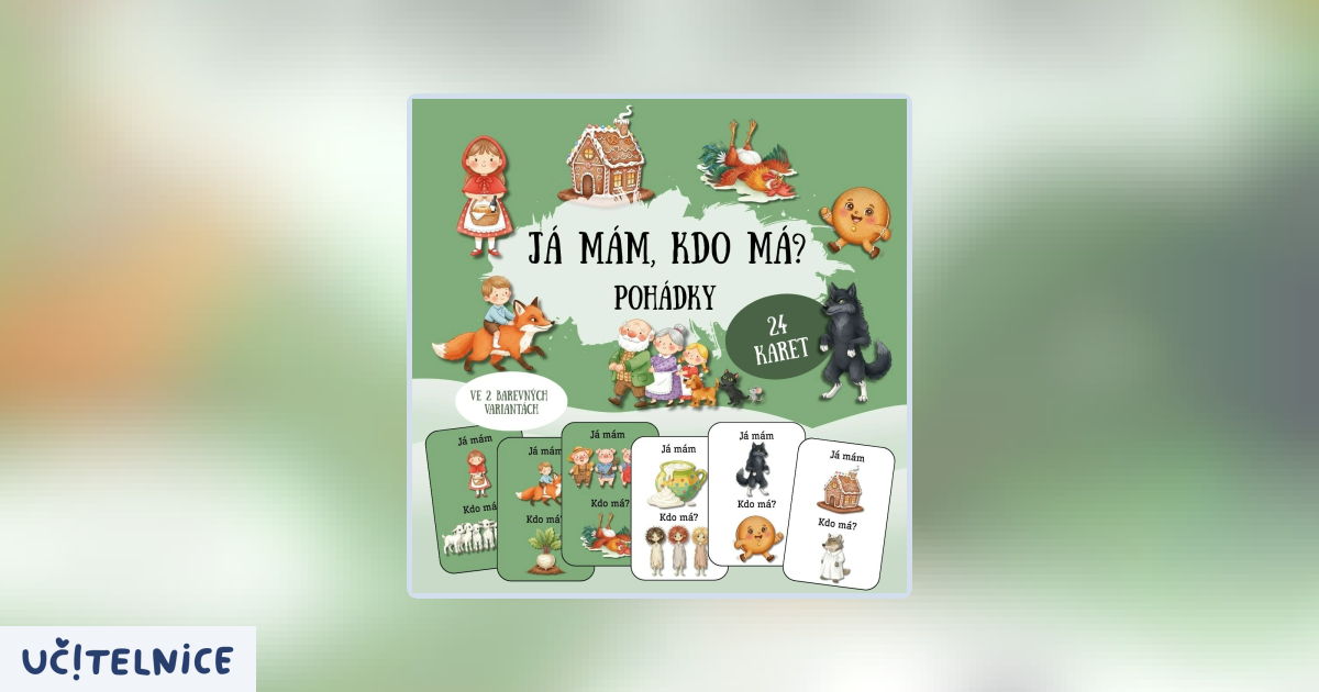 Pohádky - Já mám, kdo má? (2 barevné varianty) | Učitelnice