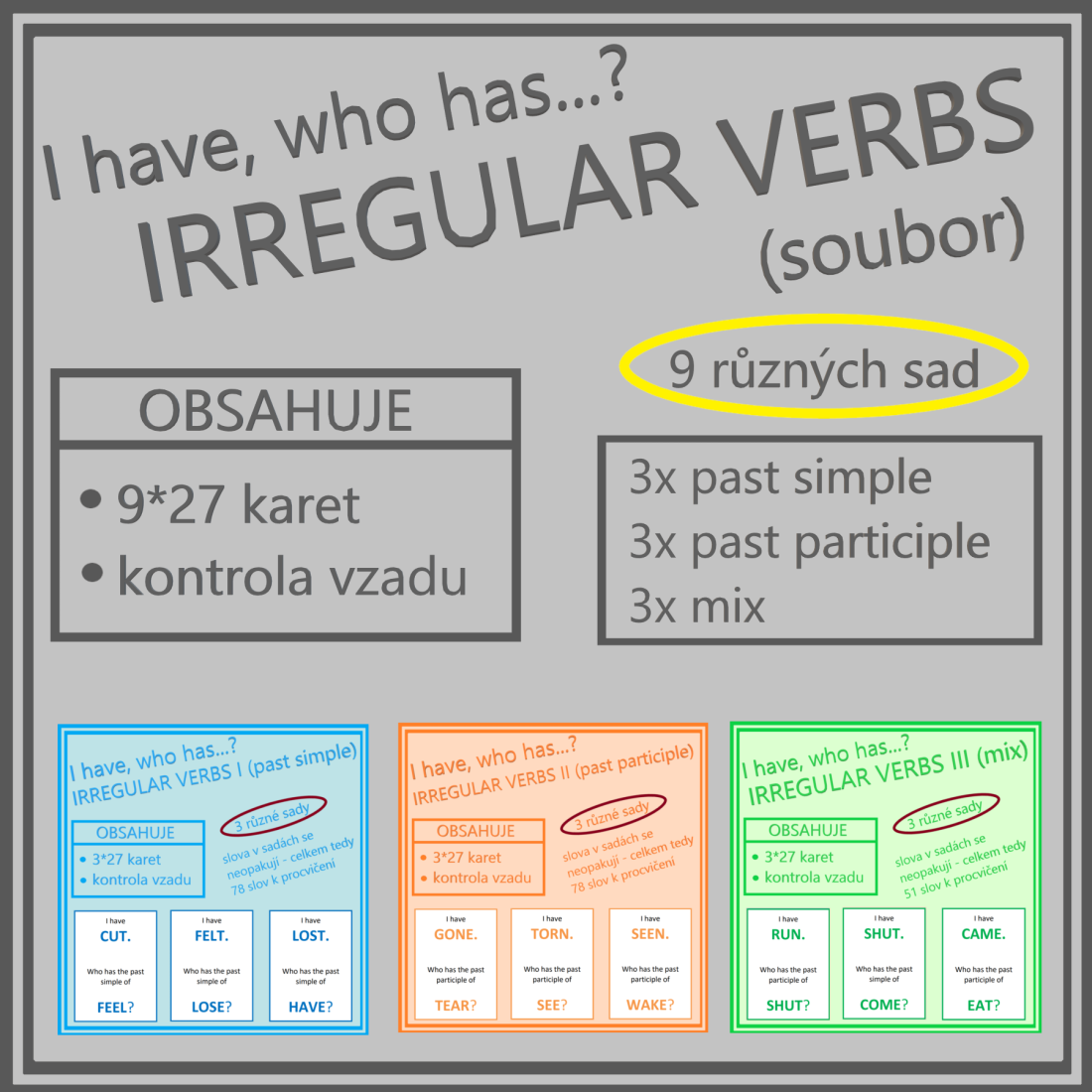 I have, who has…? IRREGULAR VERBS (soubor - 9 sad) | Učitelnice